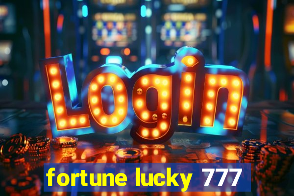 fortune lucky 777